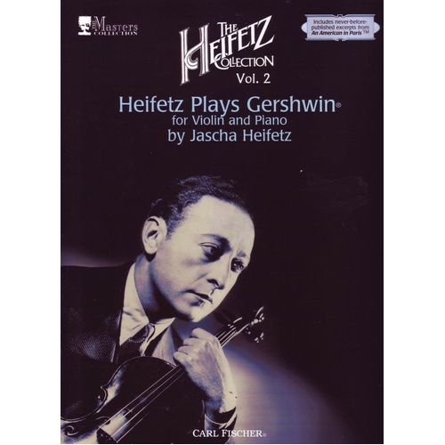 Heifetz Plays Gershwin: Violin Transcriptions by Jascha Heifetz, Includes Porgy and Bess, Three Preludes, An American in Paris, 56 Pages