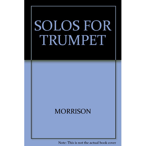 Solos for Trumpet - Comprehensive Collection for Trumpet Players