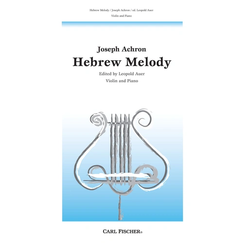 Hebrew Melody for Violin and Piano by Joseph Achron - Carl Fischer