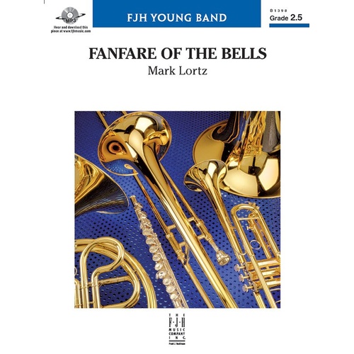 Fanfare of the Bells CB2.5 SC/PTS by Mark Lortz, FJH Music Company, Band, 1 Page