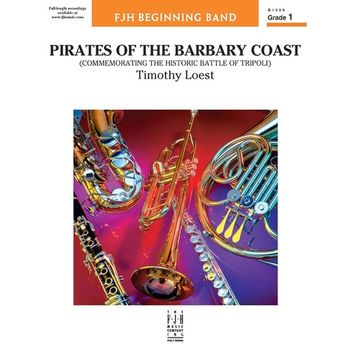 Pirates of the Barbary Coast by Timothy Loest for Band - FJH Music Company