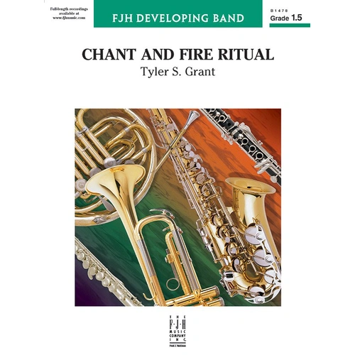 Chant and Fire Ritual by Tyler S. Grant for Band, FJH Music Company, 1 Page