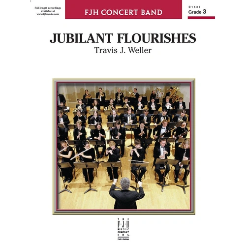 Jubilant Flourishes CB3 SC/PTS by Travis J. Weller for Band, FJH Music Company, 1 page