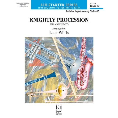 Knightly Procession (After Susato) for Band by Jack Wilds, FJH Music Company, 1 Page