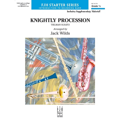 Knightly Procession (After Susato) by Jack Wilds for Band - FJH Music Company