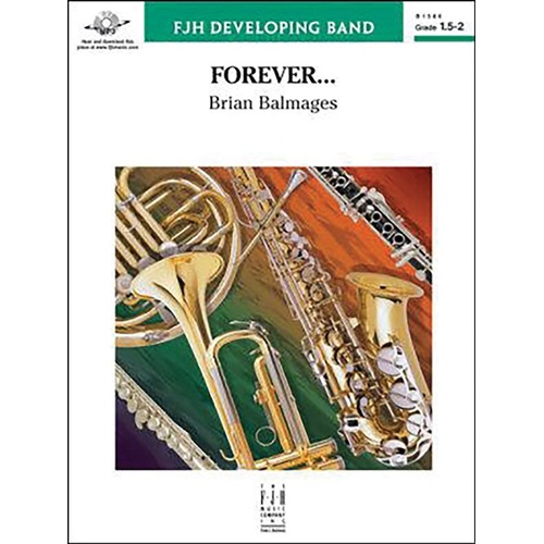 Forever CB1.5-2 SC/PTS by Brian Balmages, FJH Music Company, 1 page
