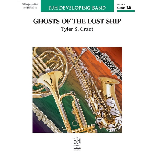Ghosts of the Lost Ship CB1.5 SC/PTS by Tyler S. Grant for Band - FJH Music Company