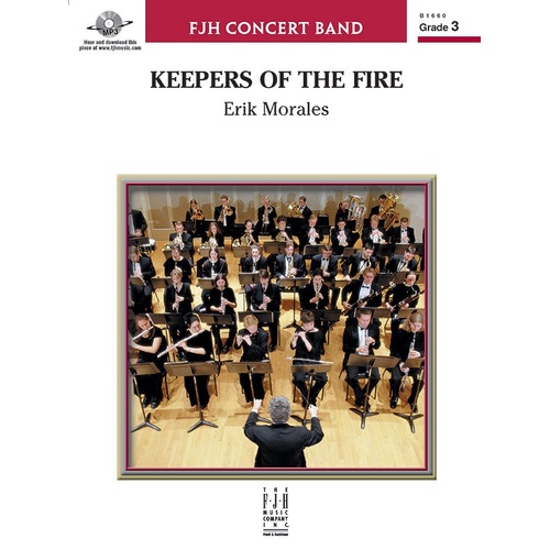 Keepers of the Fire by Eric Morales for Band - FJH Music Company