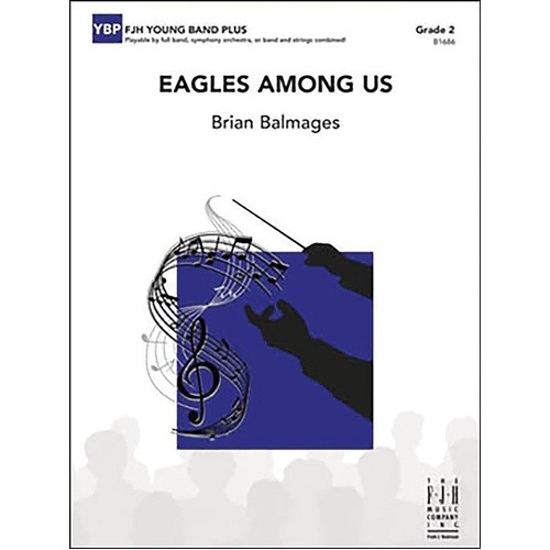 Eagles Among Us - CB2 Opt Strings SC/PTS by Brian Balmages, FJH Music Company