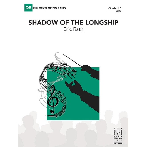 Shadow of the Longship by Eric Rath for Band - FJH Music Company