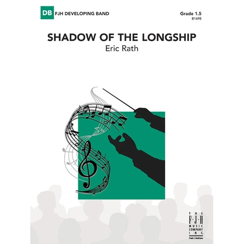 Shadow of the Longship by Eric Rath for Band, FJH Music Company, 1 Page