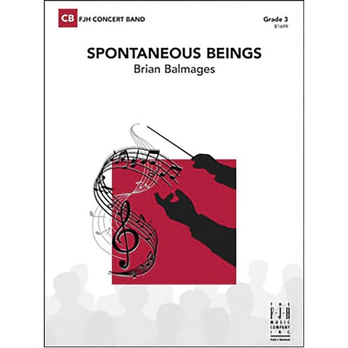 Spontaneous Beings by Brian Balmages for FJH Music Company