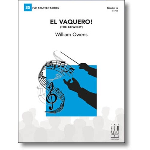 El Vaquero! (The Cowboy) Concert Band0.5 Score/Parts Book