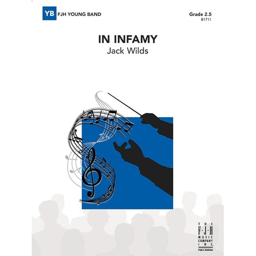 In Infamy CB2.5 SC/PTS by Jack Wilds for Band - FJH Music Company