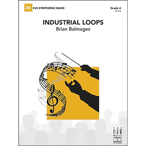 Industrial Loops CB4 SC/PTS by Brian Balmages, FJH Music Company, 1 Page, 4:15 Duration