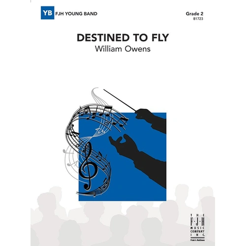 Destined to Fly for Band by William Owens - FJH Music Company