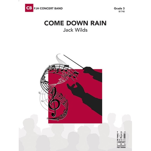 Come Down Rain CB3 SC/PTS by Jack Wilds for Band - FJH Music Company