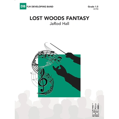 Lost Woods Fantasy CB1.5 SC/PTS by JaRod Hall for Band - FJH Music Company