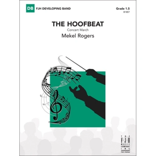 The Hoofbeat (Concert March) CB1.5 SC/PTS by Mekel Rogers - FJH Developing Band