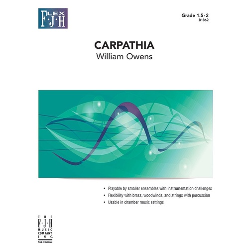 Carpathia Flex Ensemble GR 1.5-2 SC/PTS by William Owens - Band Music for Small Ensembles
