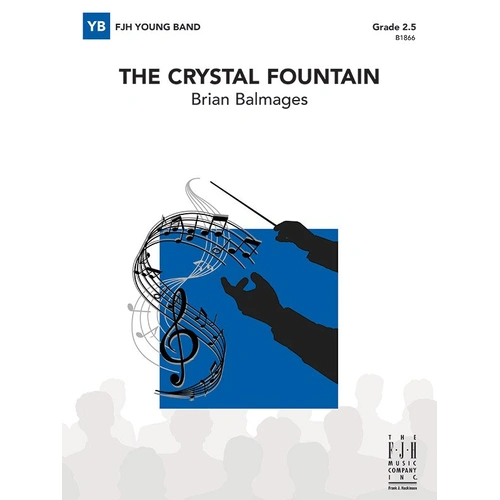 The Crystal Fountain by Brian Balmages, FJH Music Company, 1 Page