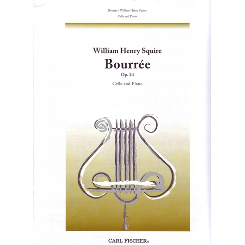 Squire Bourree Op. 24 for Cello and Piano by William Henry Squire, 7 Pages, Published by Carl Fischer