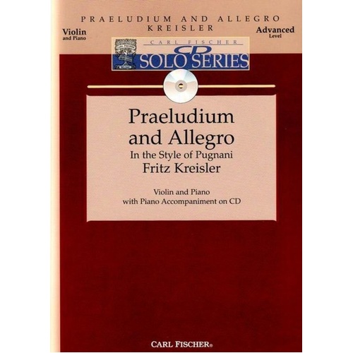 Praeludium and Allegro for Violin and Piano by Fritz Kreisler, Carl Fischer Music, 11 Pages