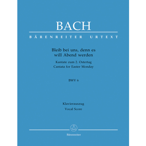 Bleib Bei Uns, Denn Es Will Abend Werden BWV 6