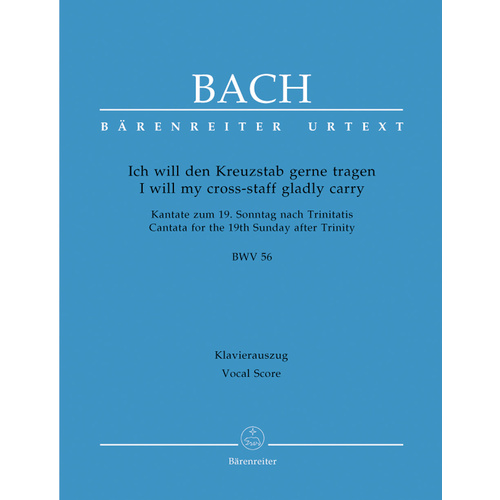 I Will My Cross-Staff Gladly Carry BWV 56 "Cross Staff Cantata (KreuzstaBookantate)"