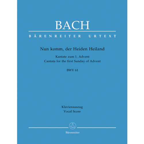 Nun Komm, Der Heiden Heiland BWV 61
