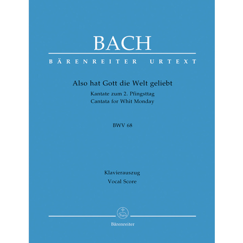 Also Hat Gott Die Welt Geliebt BWV 68