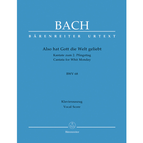 Also Hat Gott Die Welt Geliebt BWV 68