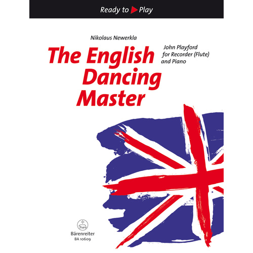 The English Dancing Master For Recorder (Flute) And Piano (Second Part Ad Lib.)