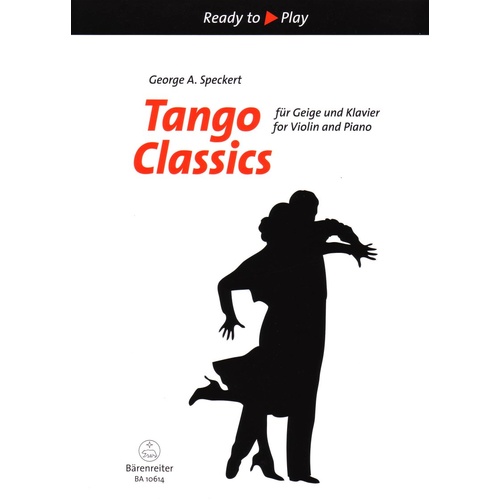 Tango Classics for Violin and Piano by George A. Speckert - Score and Parts, Barenreiter, 1 Page