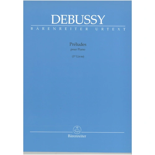 Debussy - Preludes for Piano Book 1, Urtext Edition, 62 Pages, Edited by Thomas Kabisch, Fingering by Martin Widmaier, Barenreiter