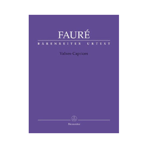 Valses-Caprices for Solo Piano - Fauré Urtext Edition