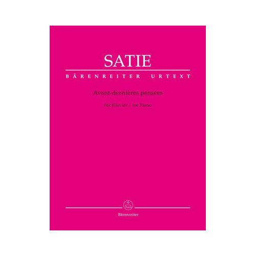 Satie Avant-Dernieres Pensees Urtext Edition for Piano