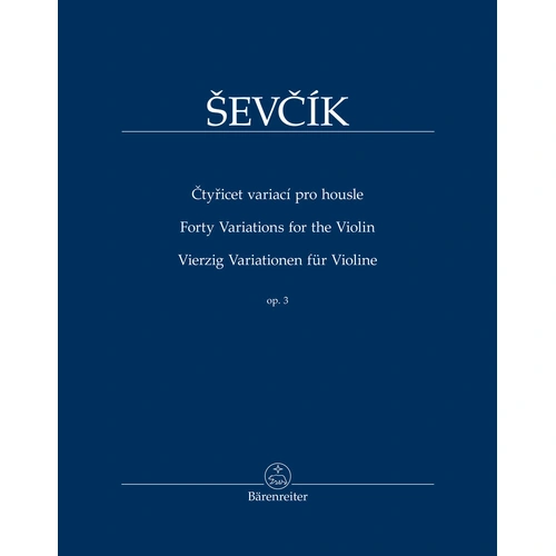 Forty Variations for the Violin Op 3 - Sevcik, Otakar, Barenreiter BA11521