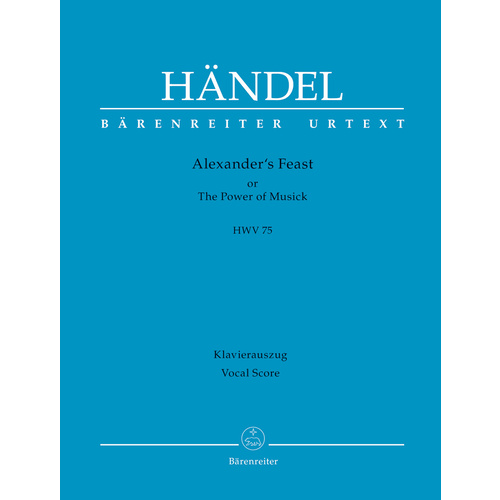 Alexander's Feast Or The Power Of Musick Hwv 75