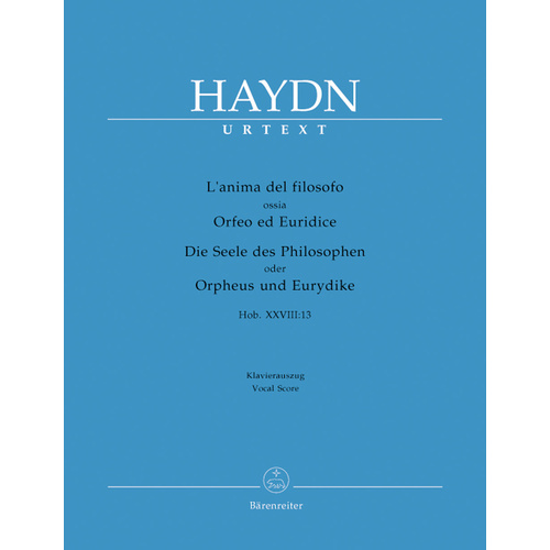 L'Anima Del Filosofo Ossia Orfeo Ed Euridice (Die Seele Des Philosophen Oder Orpheus Und Eurydike) Hob.Xxviii:13