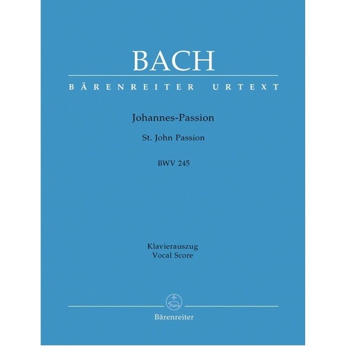St John Passion BWV 245 Vocal Score by Johann Sebastian Bach, Barenreiter, 270 Pages