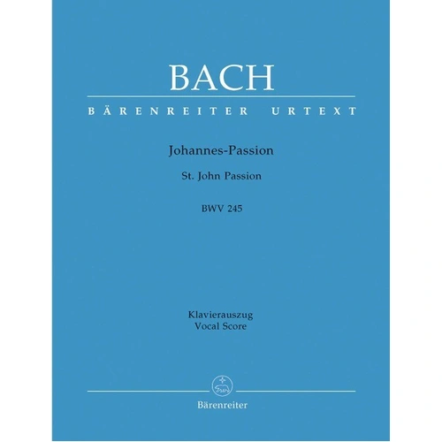 St. John Passion BWV 245 Vocal Score by Johann Sebastian Bach, Barenreiter, 270 Pages