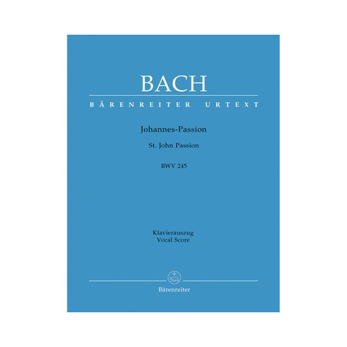 St John Passion BWV 245 Vocal Score by Johann Sebastian Bach - Barenreiter