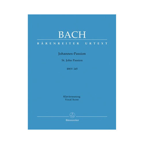 St John Passion BWV 245 Vocal Score by Johann Sebastian Bach