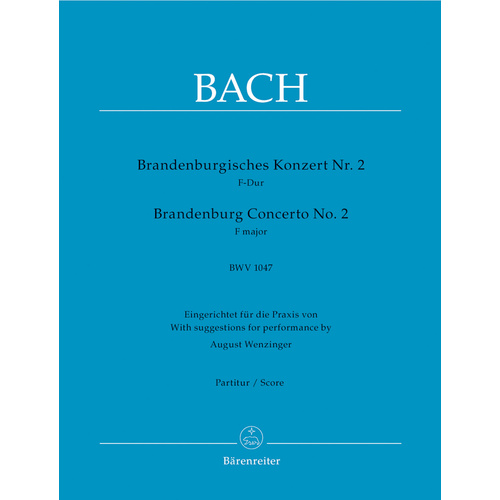 Brandenburg Concerto No. 2 In F Major BWV 1047