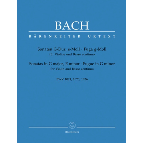 Two Sonatas and Fugue for Violin and Basso Continuo BWV 1021/1023/1026