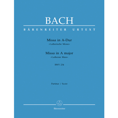 Mass In A Major BWV 234 "Lutheran Mass 2"