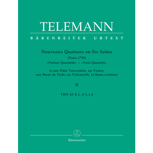 Nouveaux Quatuors En Six Suites Ii Für Flöte, Violine, Viola Da Gamba Oder Violoncello Und Basso Continuo "Pariser Quartette"