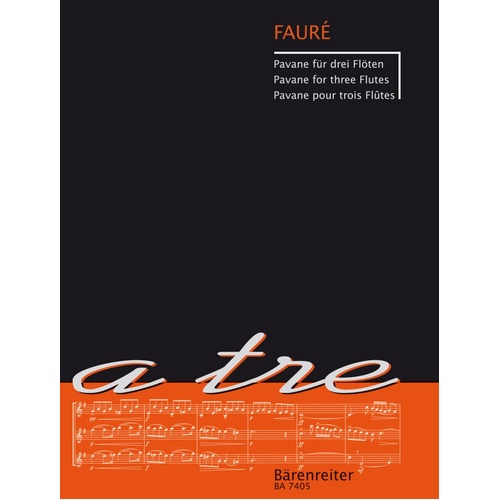 Pavane for Three Flutes by Gabriel Faure, Barenreiter, 8 Pages
