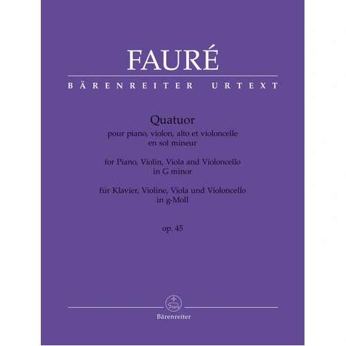 Faure Piano Quartet in G Minor Op. 45 SC/PTS, Urtext Edition, 140 Pages, Barenreiter